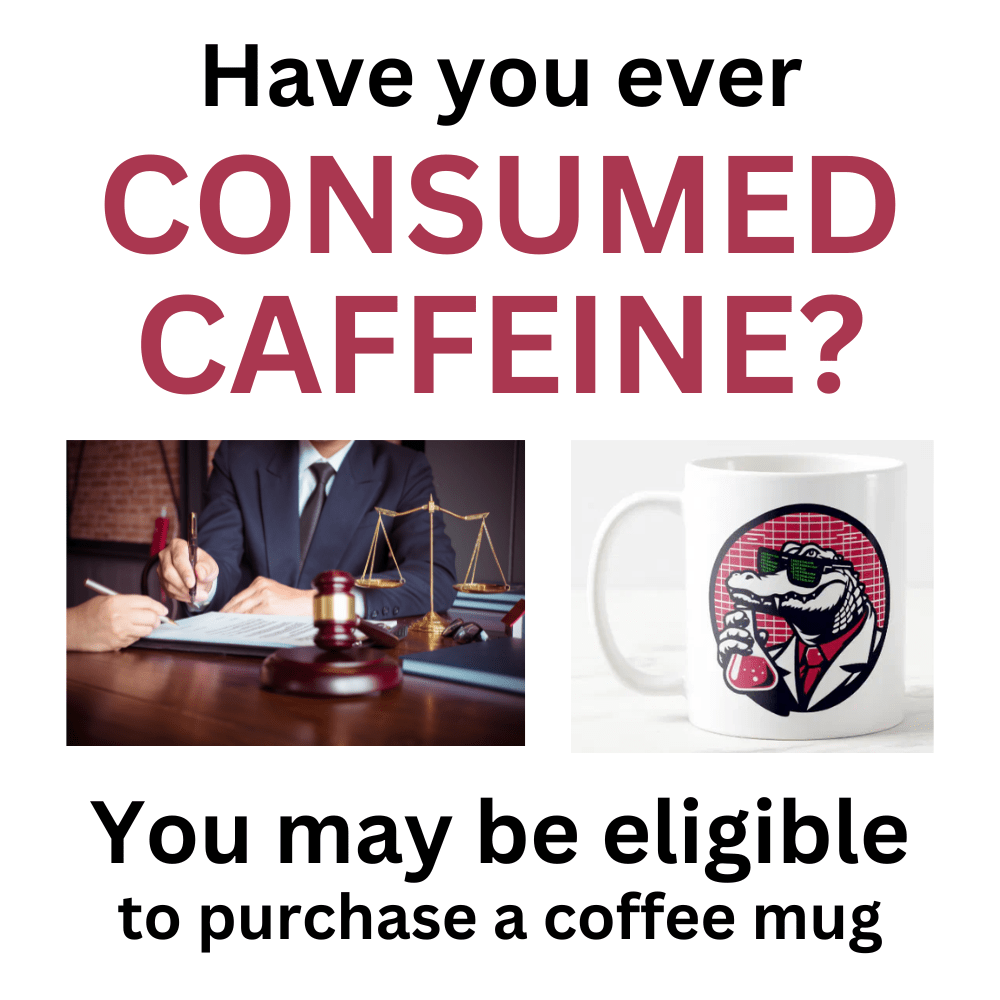 Have you ever consumed caffeine? You may be eligible to purchase a coffee mug.